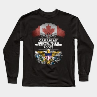 Canadian Grown With Virgin Islander Roots - Gift for Virgin Islander With Roots From Us Virgin Islands Long Sleeve T-Shirt